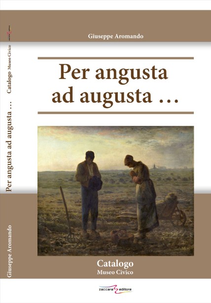 Catalogo "Per angusta ad uagusta". Quaderno n. 1 (II vol.-2018)